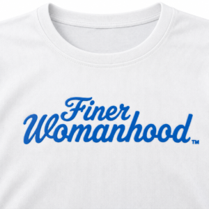 finer womanhood white crew neck sorority t shirt for women